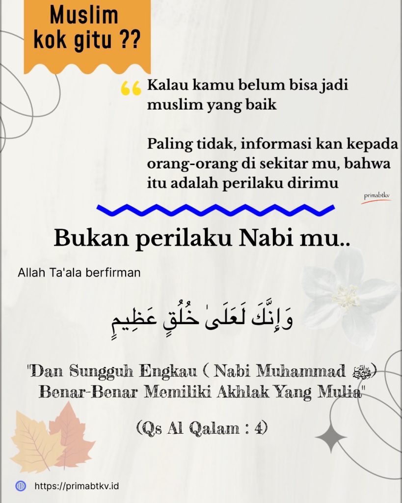 Muslim yang baik adalah mencontoh akhlaq Nabi