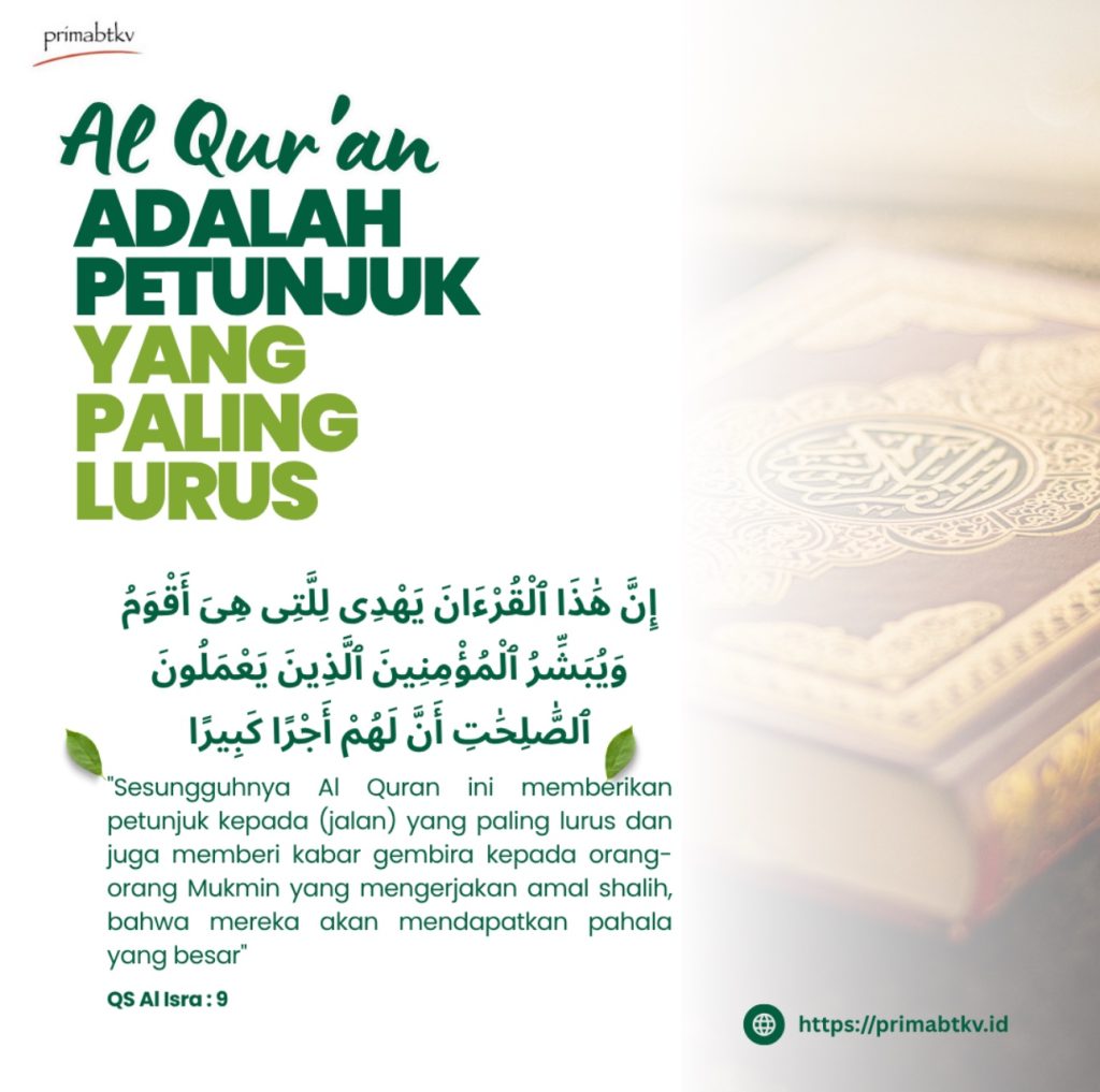 Petunjuk yang paling lurus adalah Al Qur'an